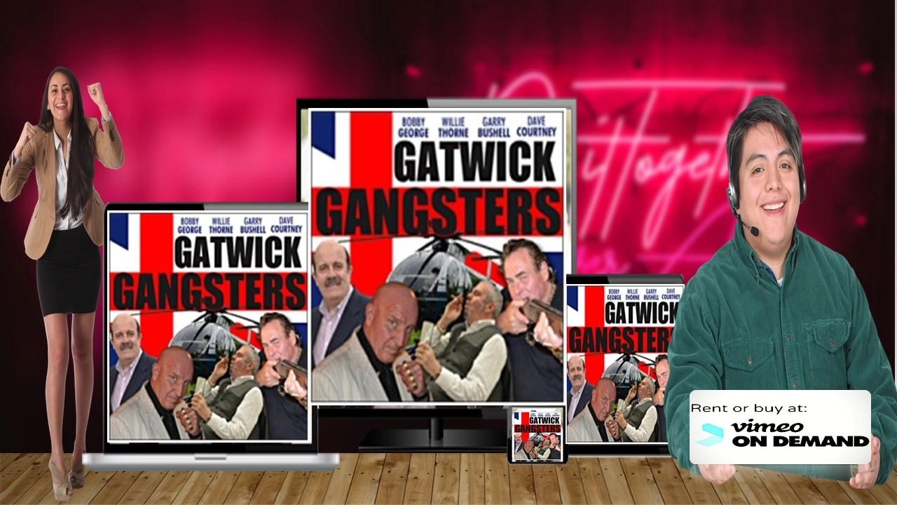 Rent or Buy Gatwick Gangsters Movie